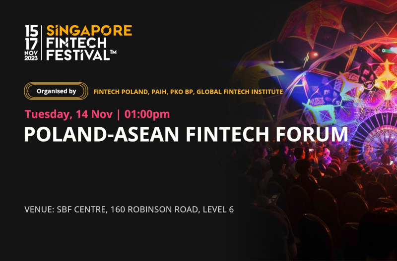 Forum Fintech Polska-ASEAN i Pawilon Polski na Singapore Fintech Festival – Polska Agencja Inwestycji i Handlu