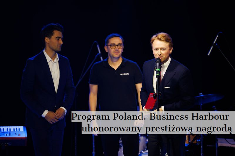 Program Poland. Business Harbour uhonorowany prestiżową nagrodą